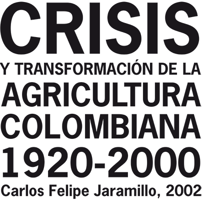 crisis agricultura colombiana 1920-2000