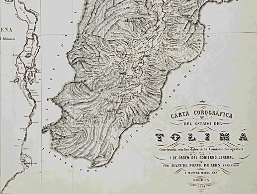 Manuel Ponce de León y Manuel María Paz ''Carta corográfica del Estado del Tolima'', en Atlas de los Estados Unidos de Colombia: Cartas construidas con los datos de la Comisión Corográfica y de órden del gobierno general Paris, Impr. Monrocq, 1864. Biblioteca Luis Ángel Arango.