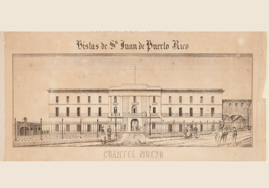 Vistas de San Juan de Puerto Rico. Cuartel Nuevo