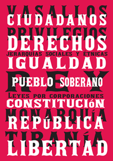 Palabras que nos cambiaron: lenguaje y poder en la independencia - Carteles