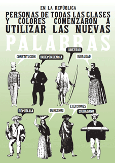Palabras que nos cambiaron: lenguaje y poder en la independencia - Carteles