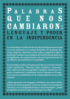 Palabras que nos cambiaron: lenguaje y poder en la independencia - Carteles