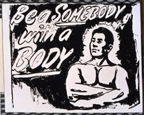 Be a somebody with a body